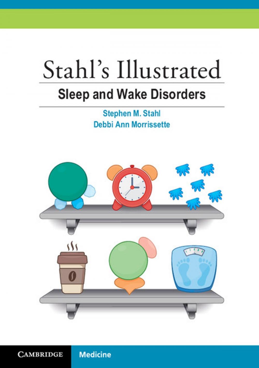 Big bigCover of Stahl's Illustrated Sleep and Wake Disorders