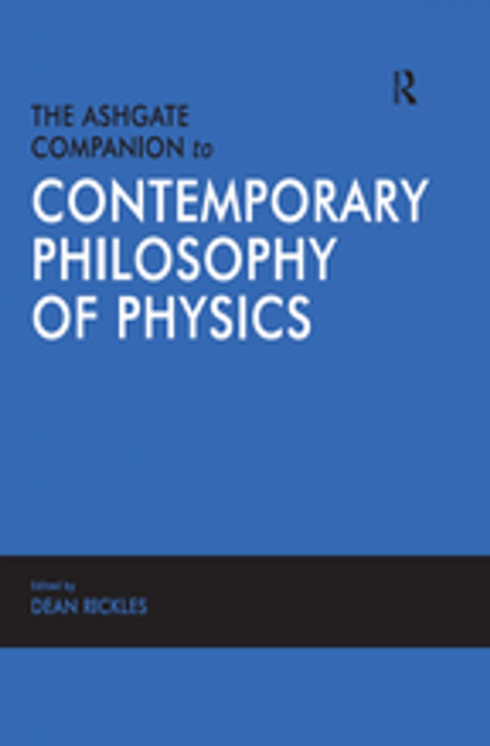 Big bigCover of The Ashgate Companion to Contemporary Philosophy of Physics