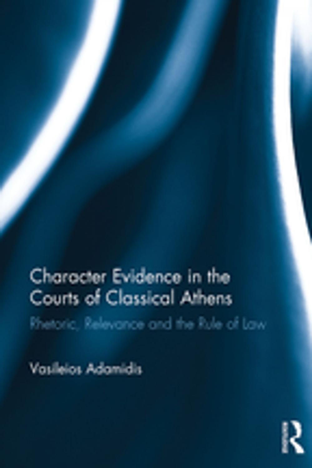 Big bigCover of Character Evidence in the Courts of Classical Athens