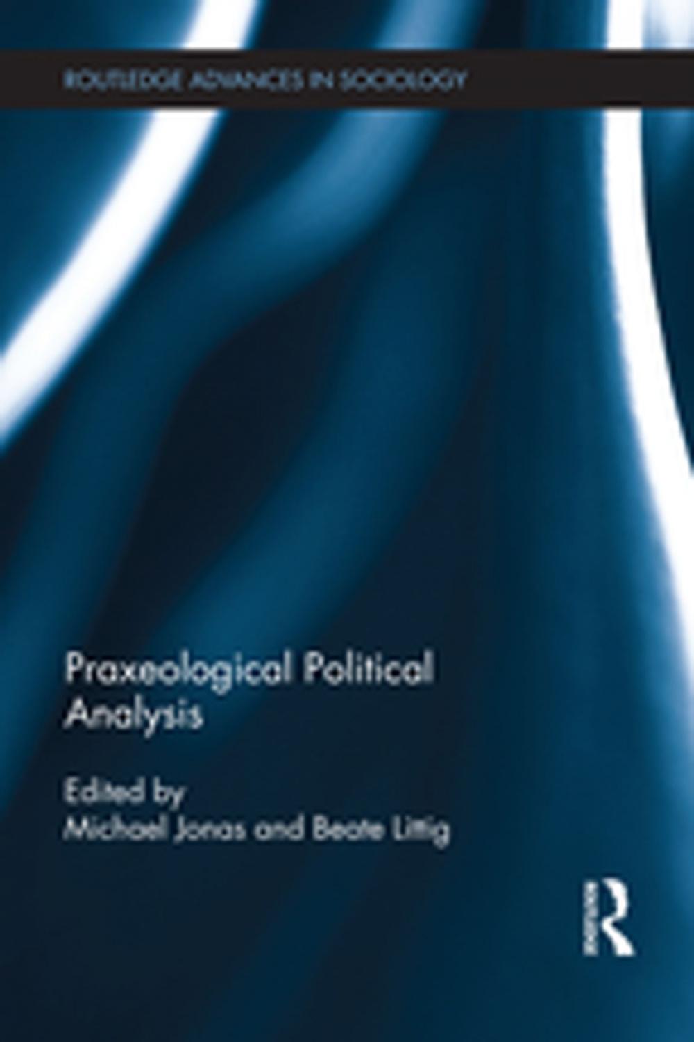 Big bigCover of Praxeological Political Analysis