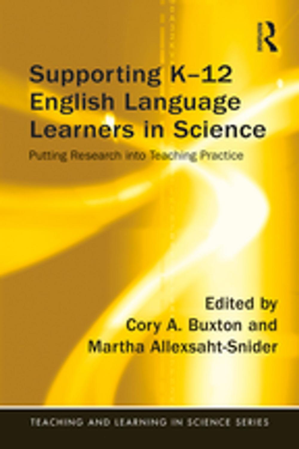Big bigCover of Supporting K-12 English Language Learners in Science