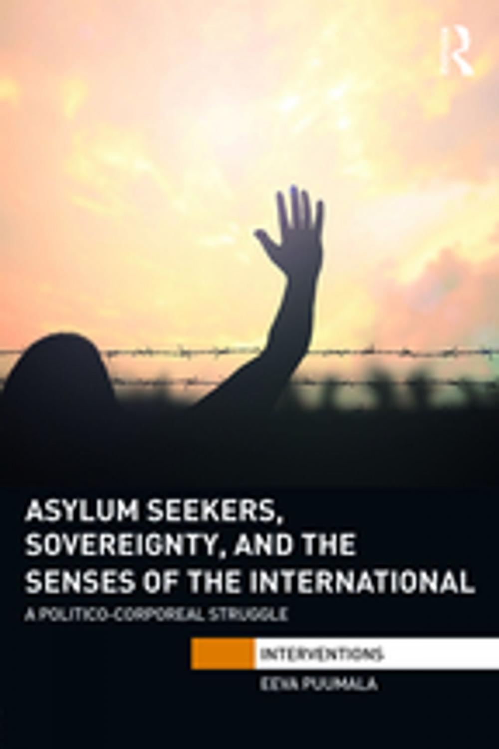 Big bigCover of Asylum Seekers, Sovereignty, and the Senses of the International