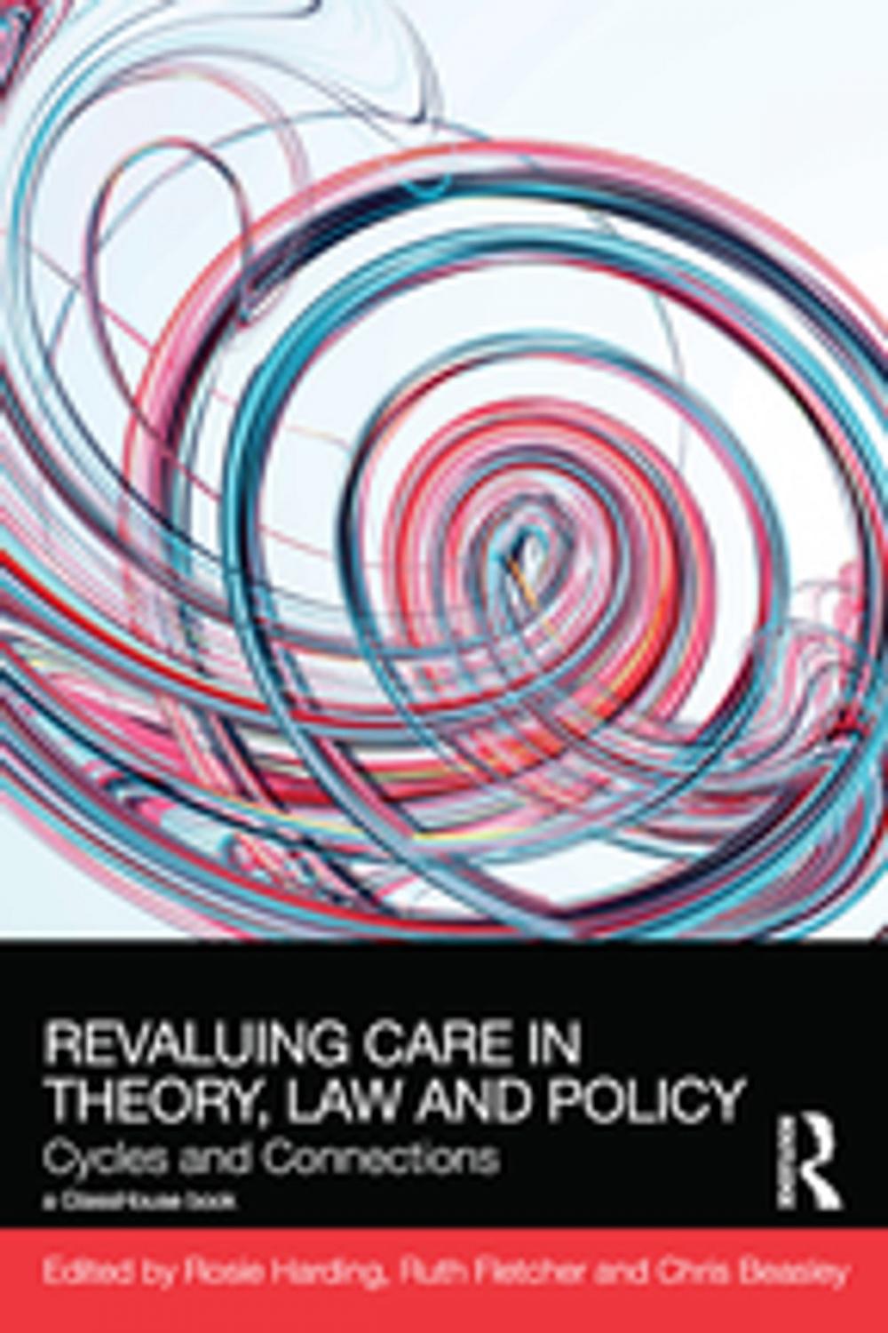 Big bigCover of ReValuing Care in Theory, Law and Policy