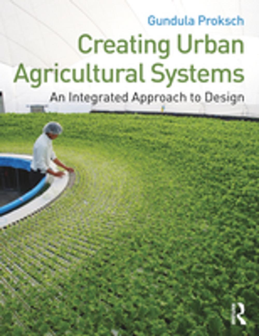 Big bigCover of Creating Urban Agricultural Systems