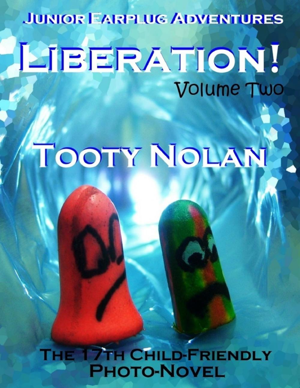 Big bigCover of Junior Earplug Adventures: Liberation! Volume Two