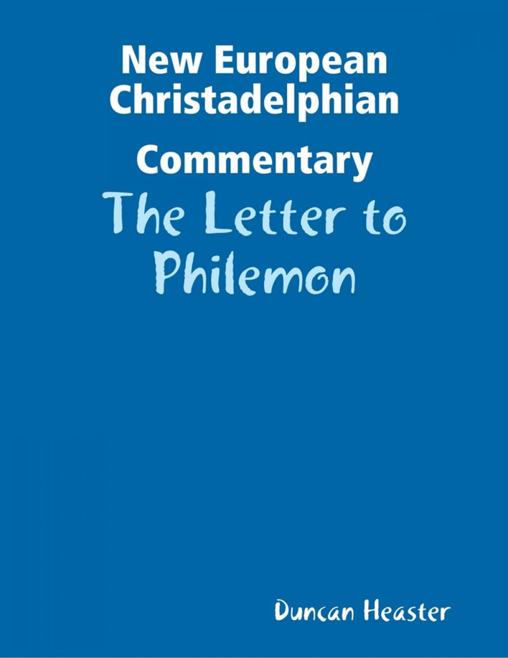 Big bigCover of New European Christadelphian Commentary: The Letter to Philemon