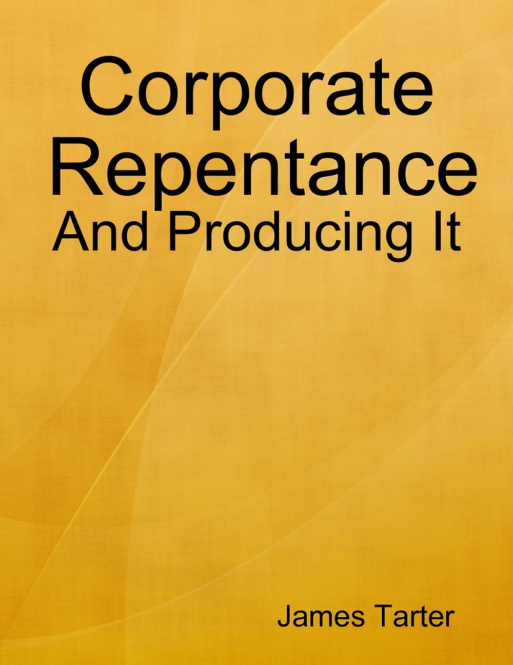 Big bigCover of Corporate Repentance: And Producing It