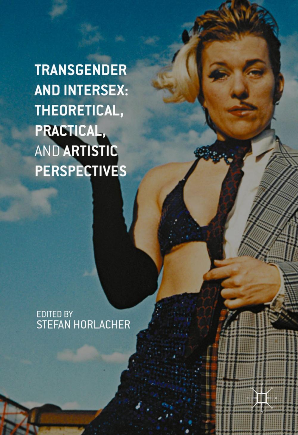 Big bigCover of Transgender and Intersex: Theoretical, Practical, and Artistic Perspectives