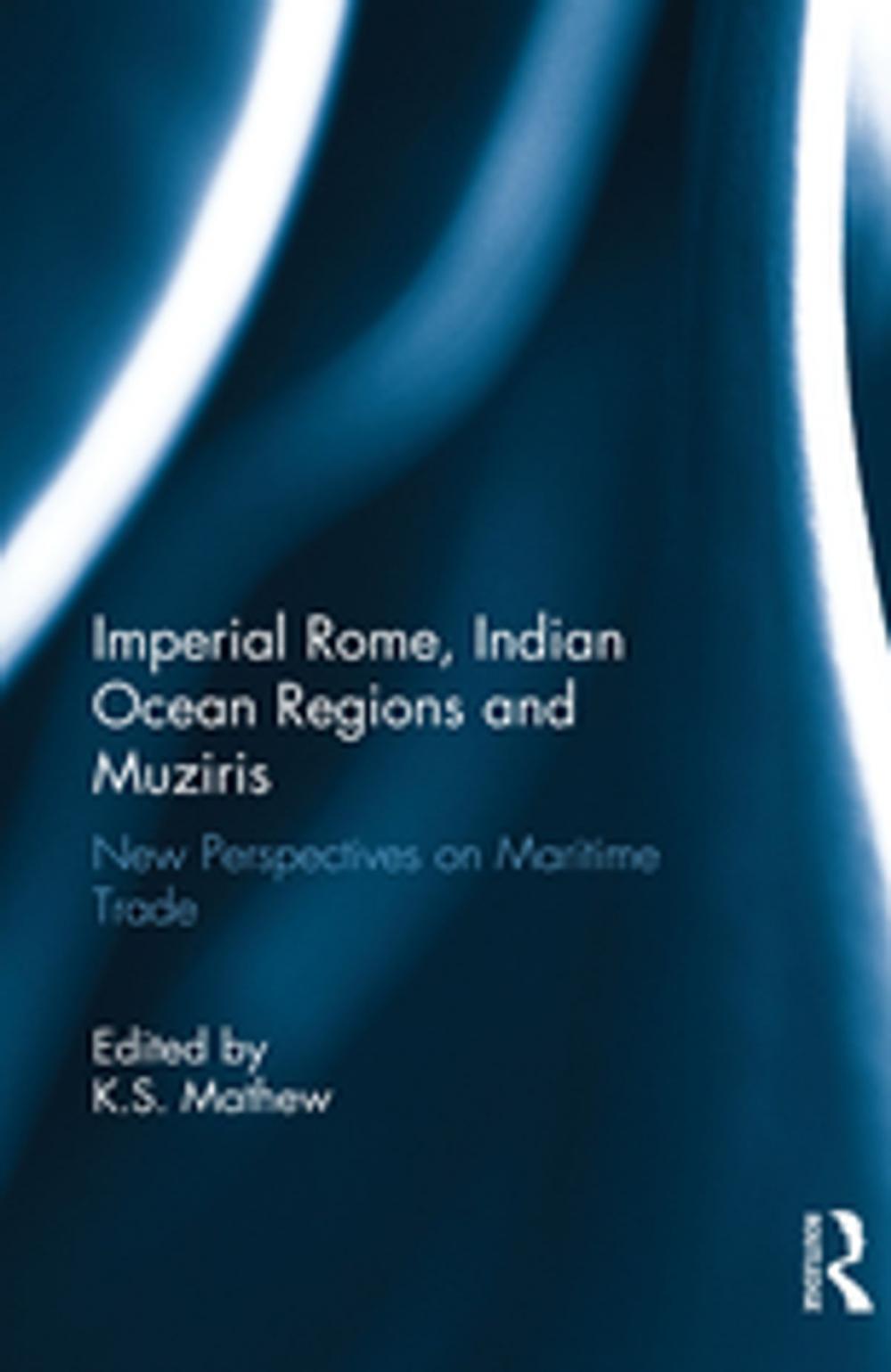 Big bigCover of Imperial Rome, Indian Ocean Regions and Muziris