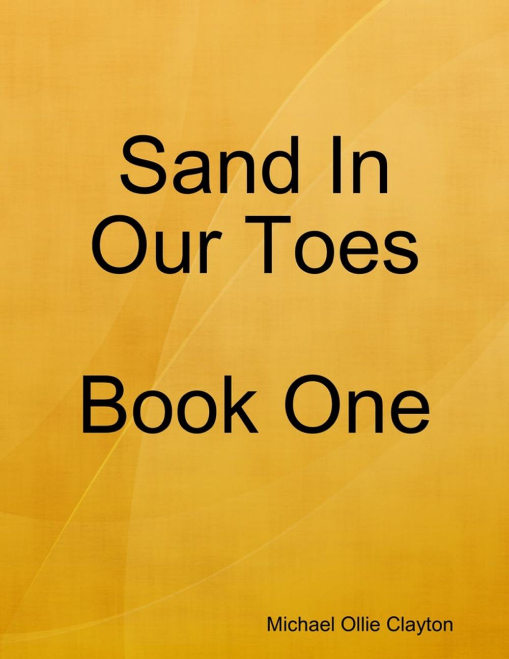 Big bigCover of Sand In Our Toes Book One