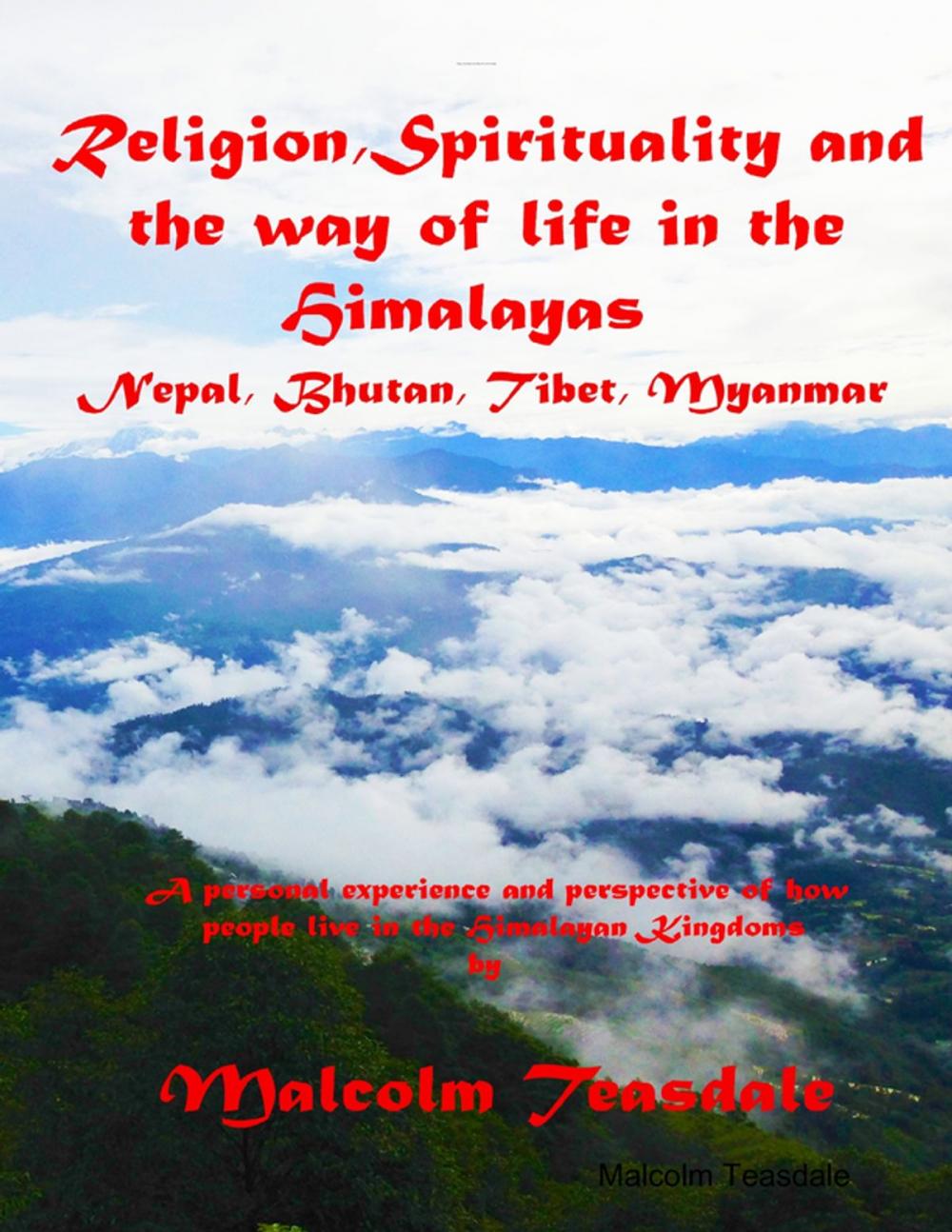 Big bigCover of Religion, Spirituality and the Way of Life in the Himalayas