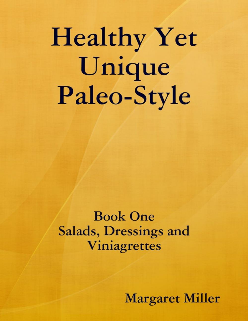 Big bigCover of Healthy Yet Unique Paleo Style Book One