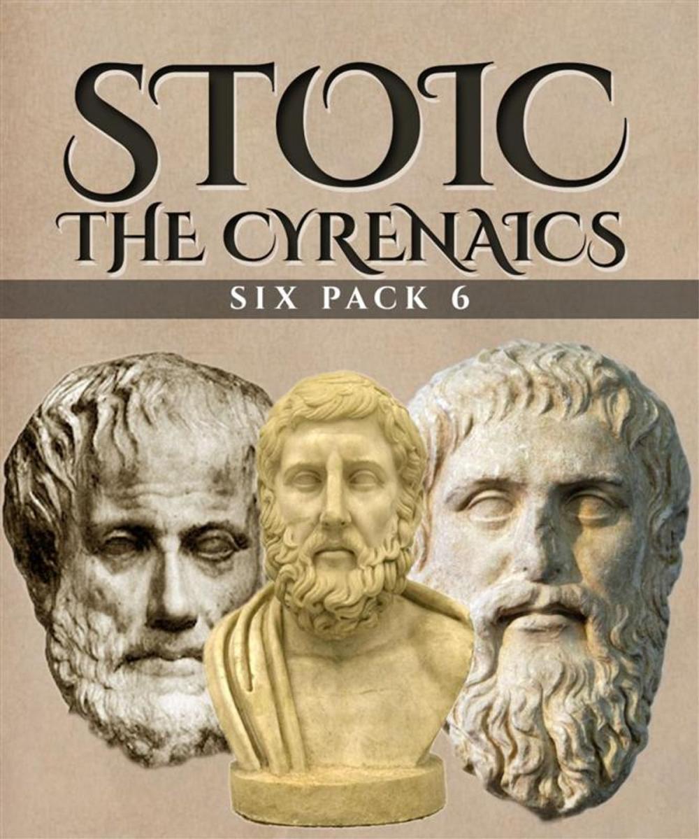 Big bigCover of Stoic Six Pack 6 - The Cyrenaics (Illustrated)