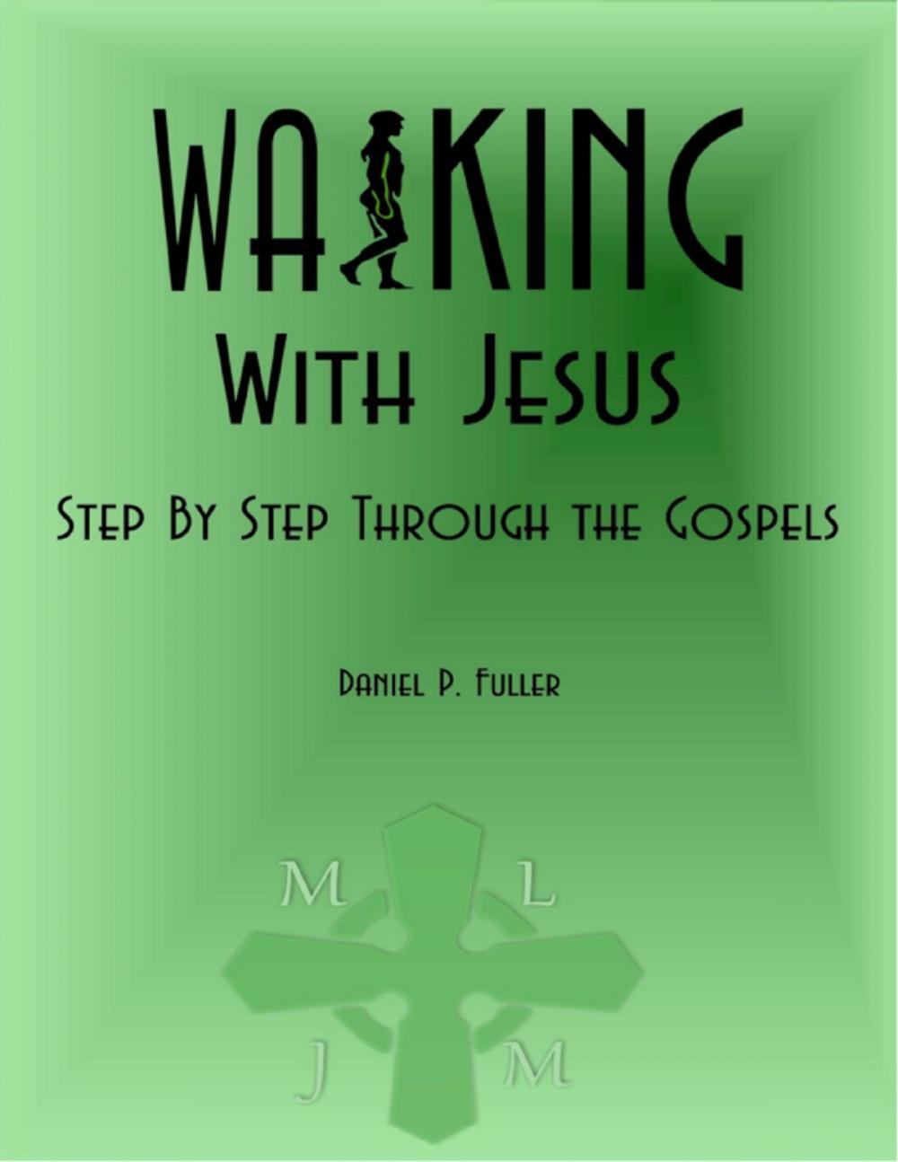 Big bigCover of Walking With Jesus: Step By Step Through the Gospels