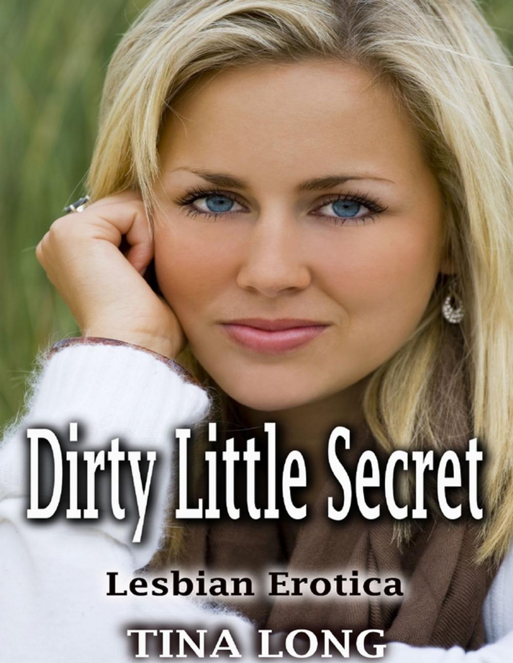 Big bigCover of Dirty Little Secret: Lesbian Erotica