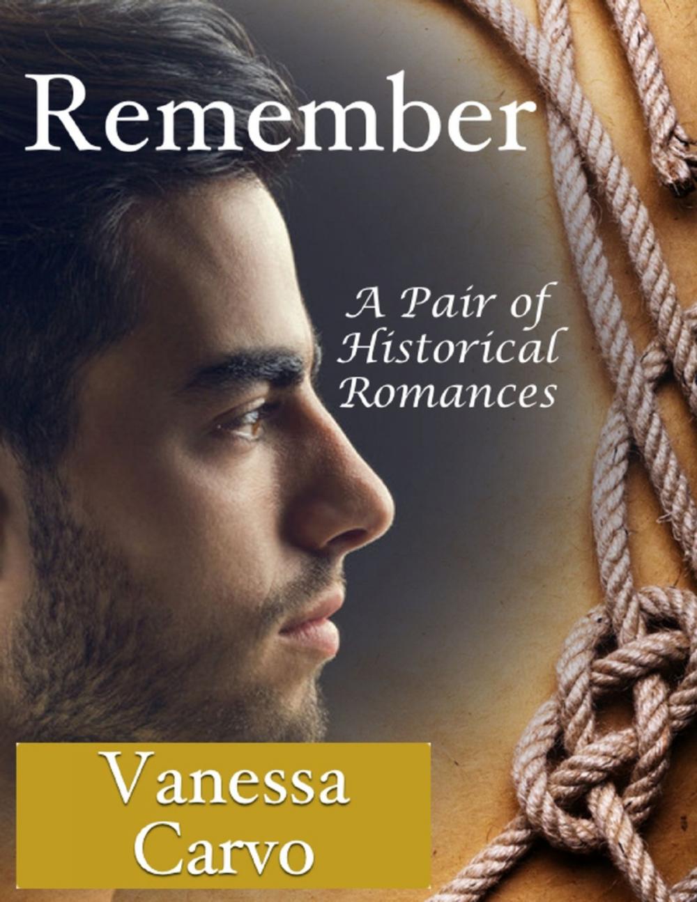 Big bigCover of Remember: A Pair of Historical Romances