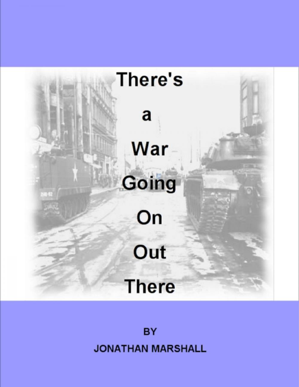 Big bigCover of There's a War Going On Out There