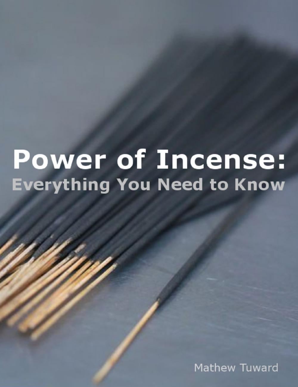 Big bigCover of Power of Incense: Everything You Need to Know