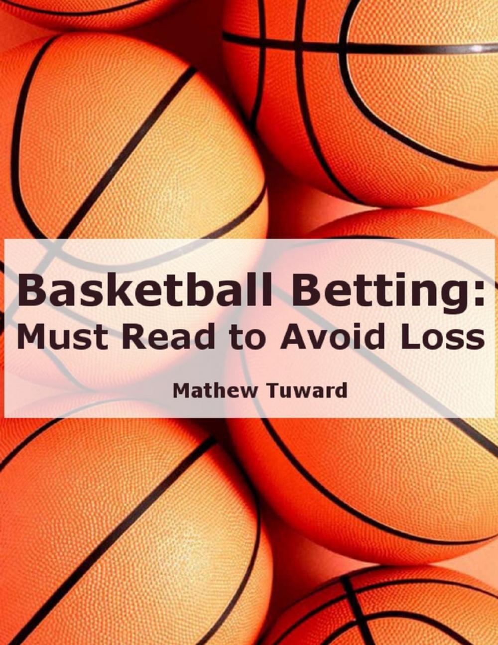 Big bigCover of Basketball Betting: Must Read to Avoid Loss