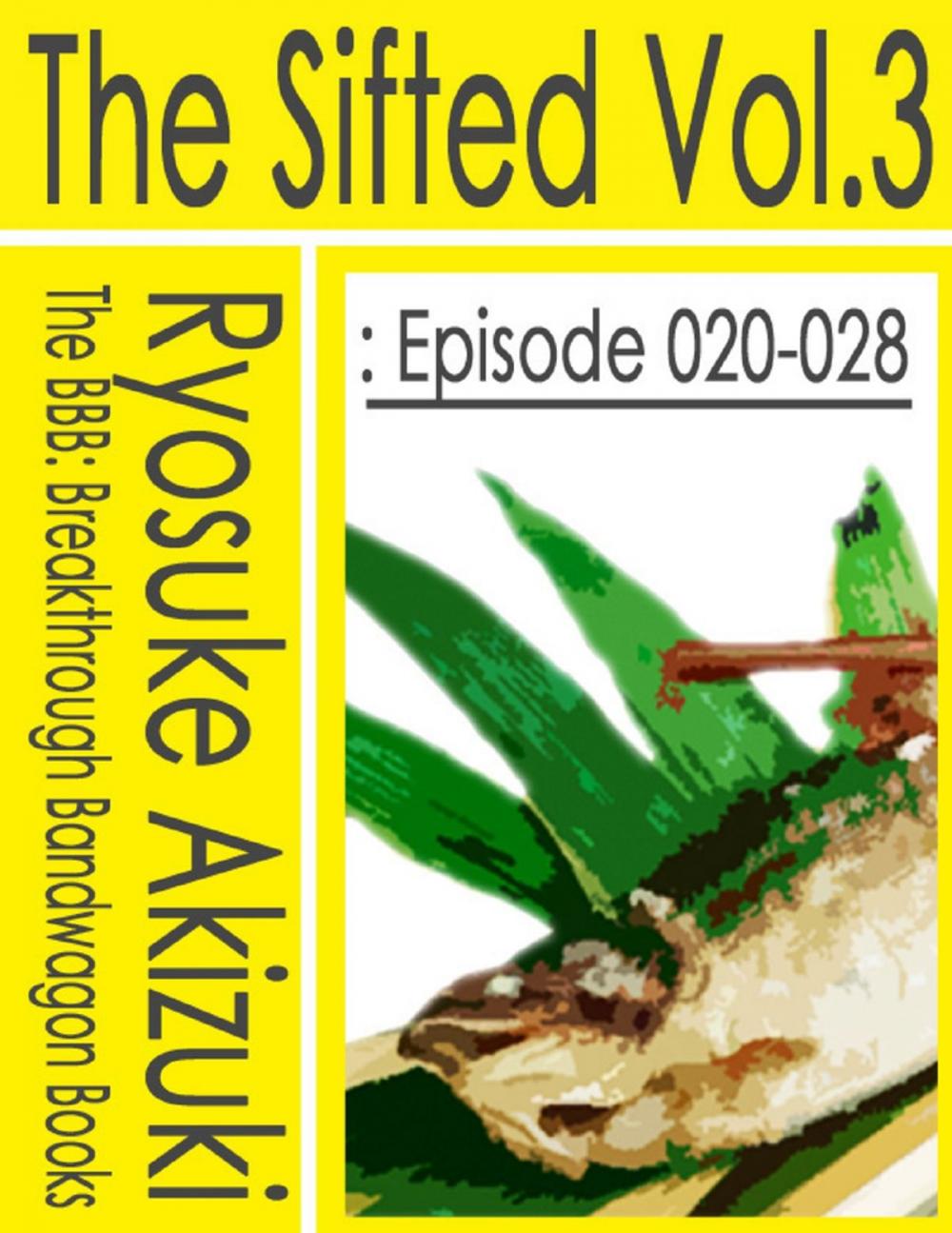 Big bigCover of The Sifted Vol.3: Episode 020-028