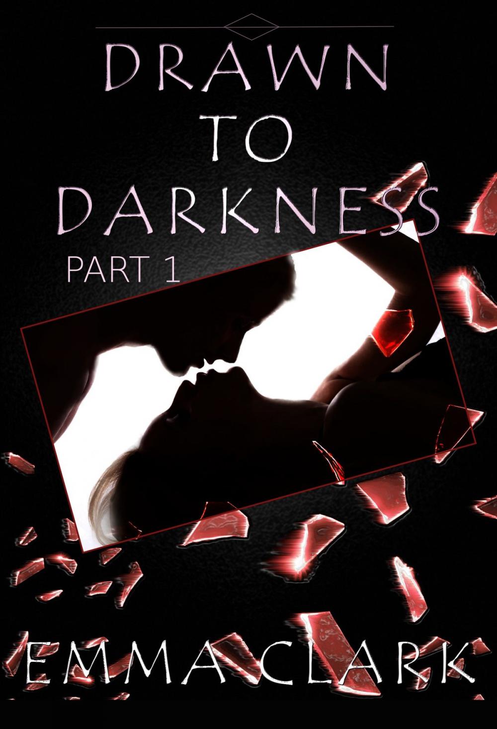 Big bigCover of Drawn to Darkness Part 1