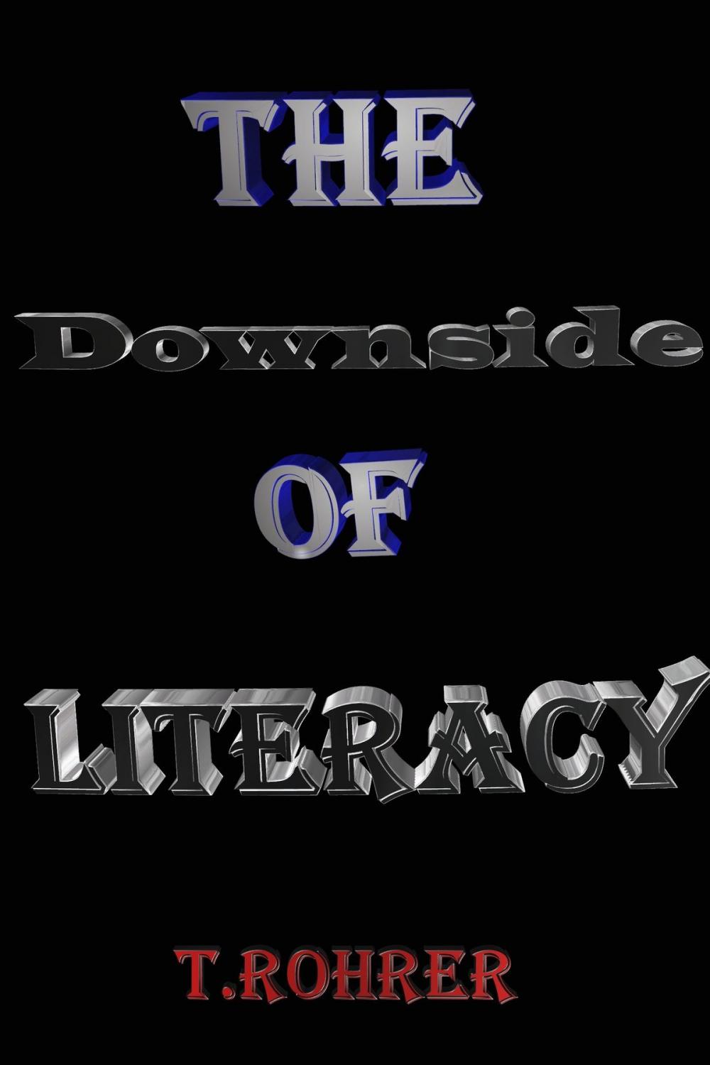 Big bigCover of The Downside of Literacy