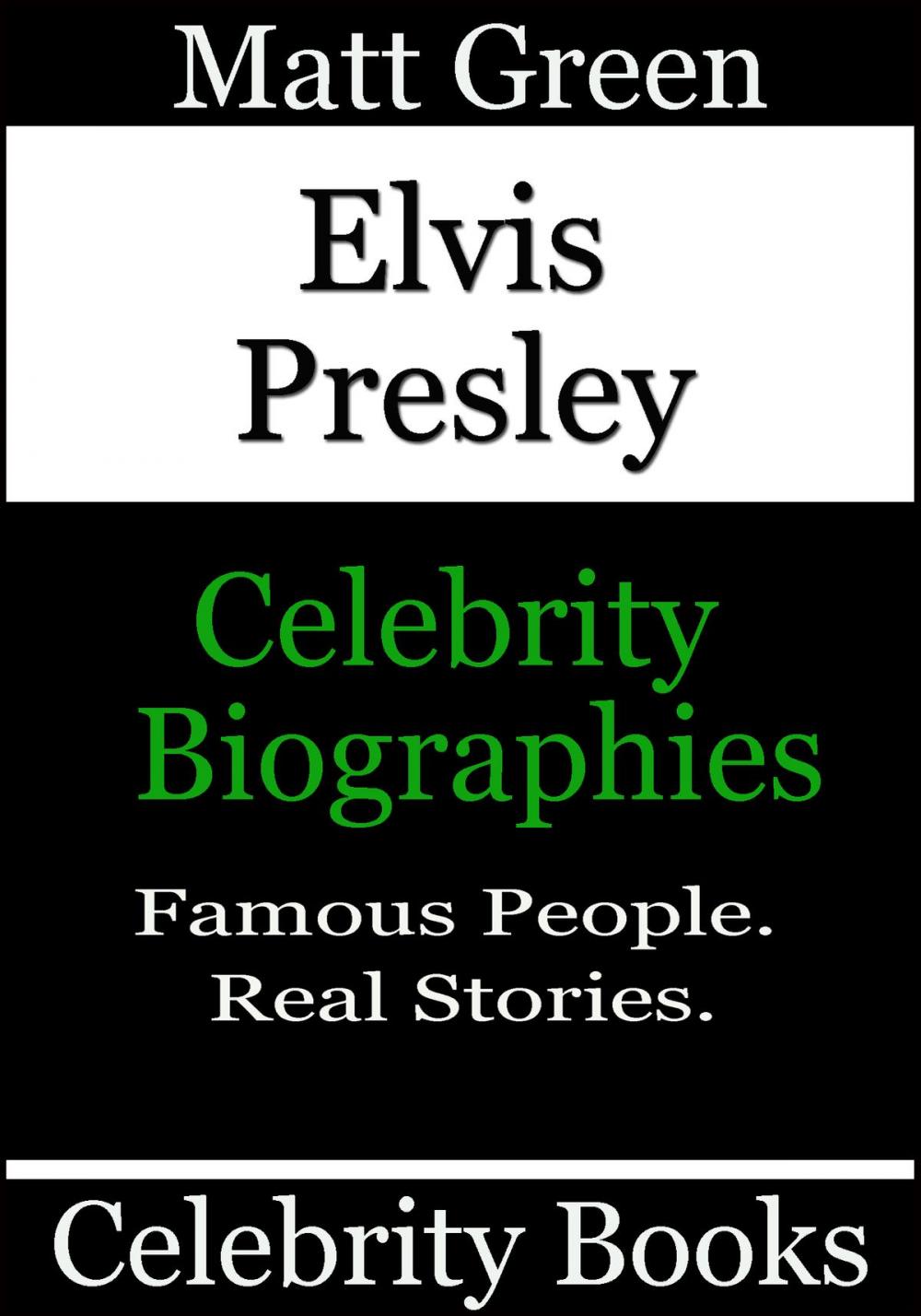 Big bigCover of Elvis Presley: Celebrity Biographies