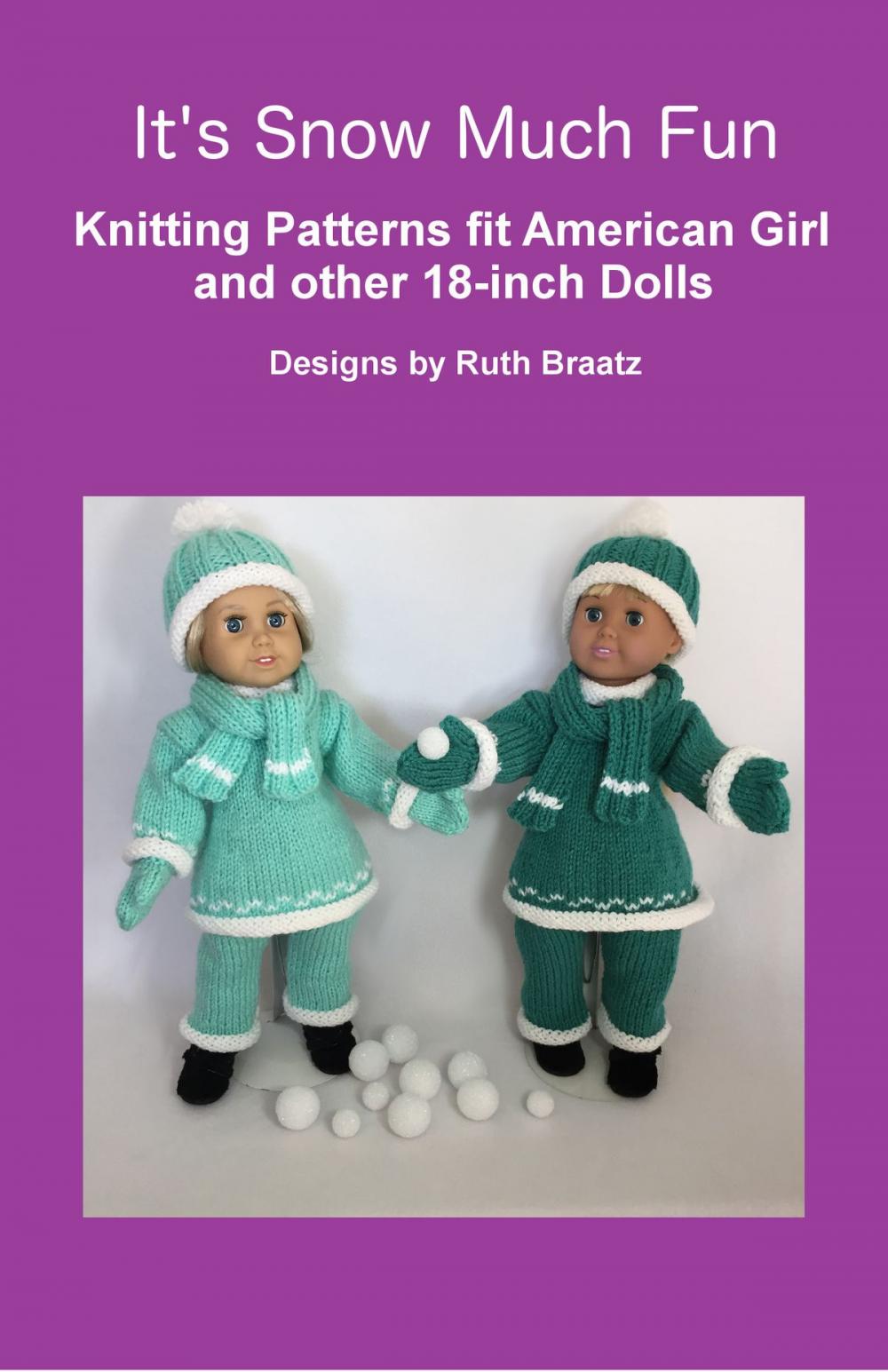 Big bigCover of It's Snow Much Fun, Knitting Patterns fit American Girl and other 18-Inch Dolls