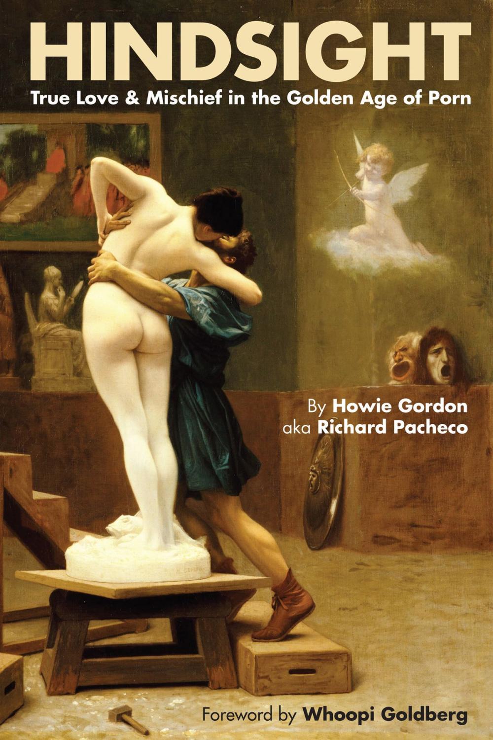 Big bigCover of Hindsight: True Love & Mischief in the Golden Age of Porn