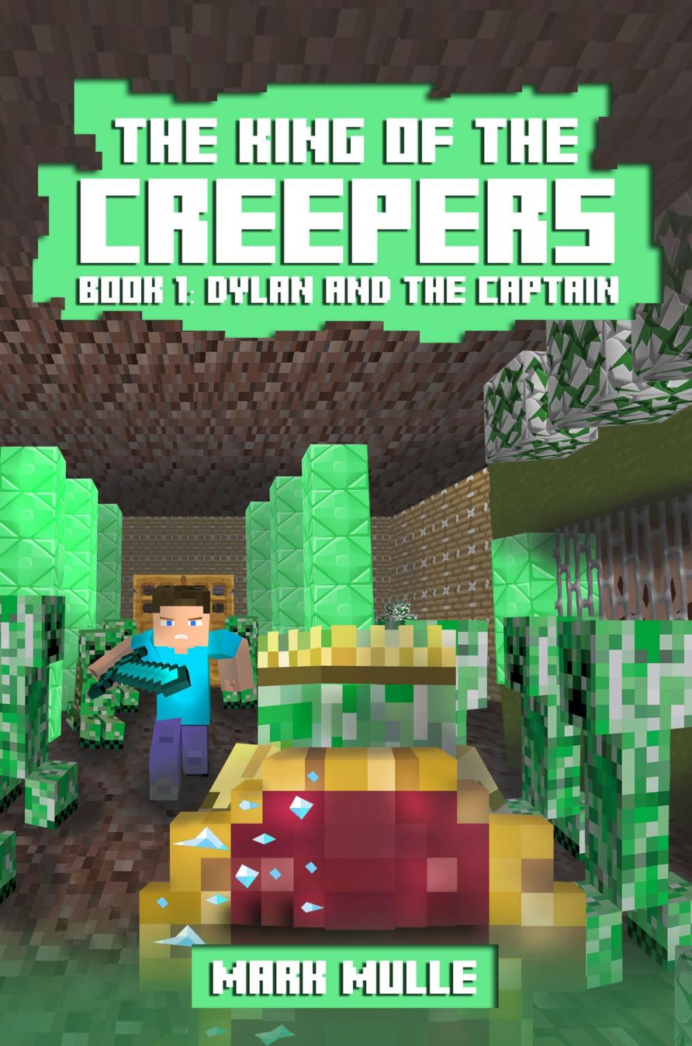 Big bigCover of The King of the Creepers, Book 1: Dylan and the Captain