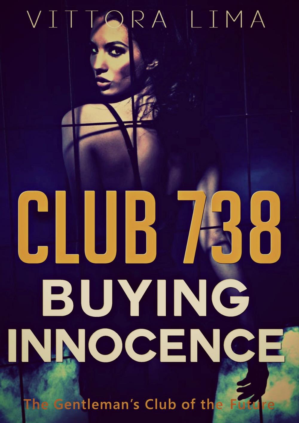 Big bigCover of Club 738: Buying Innocence