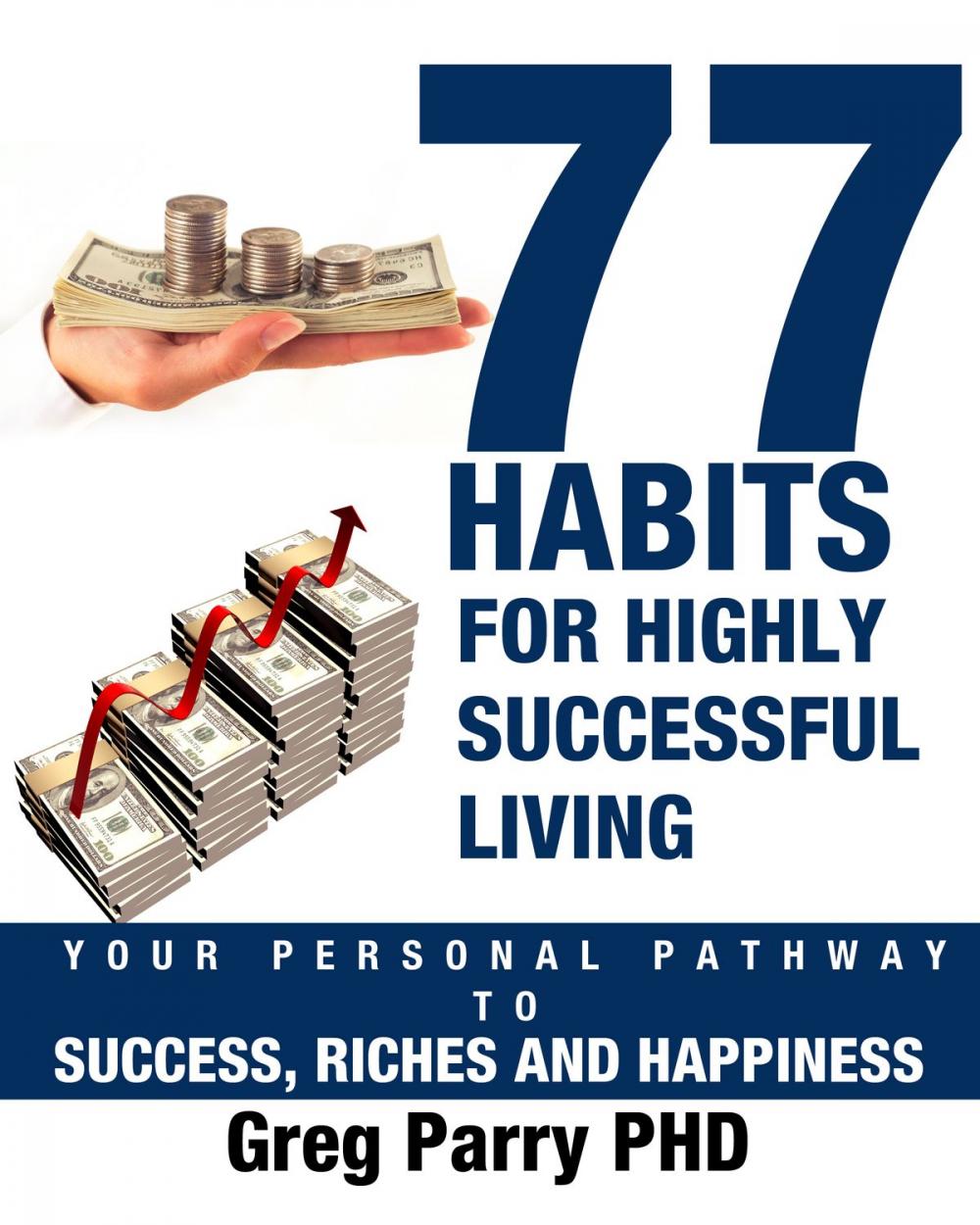 Big bigCover of 77 Habits For Highly Successful Living