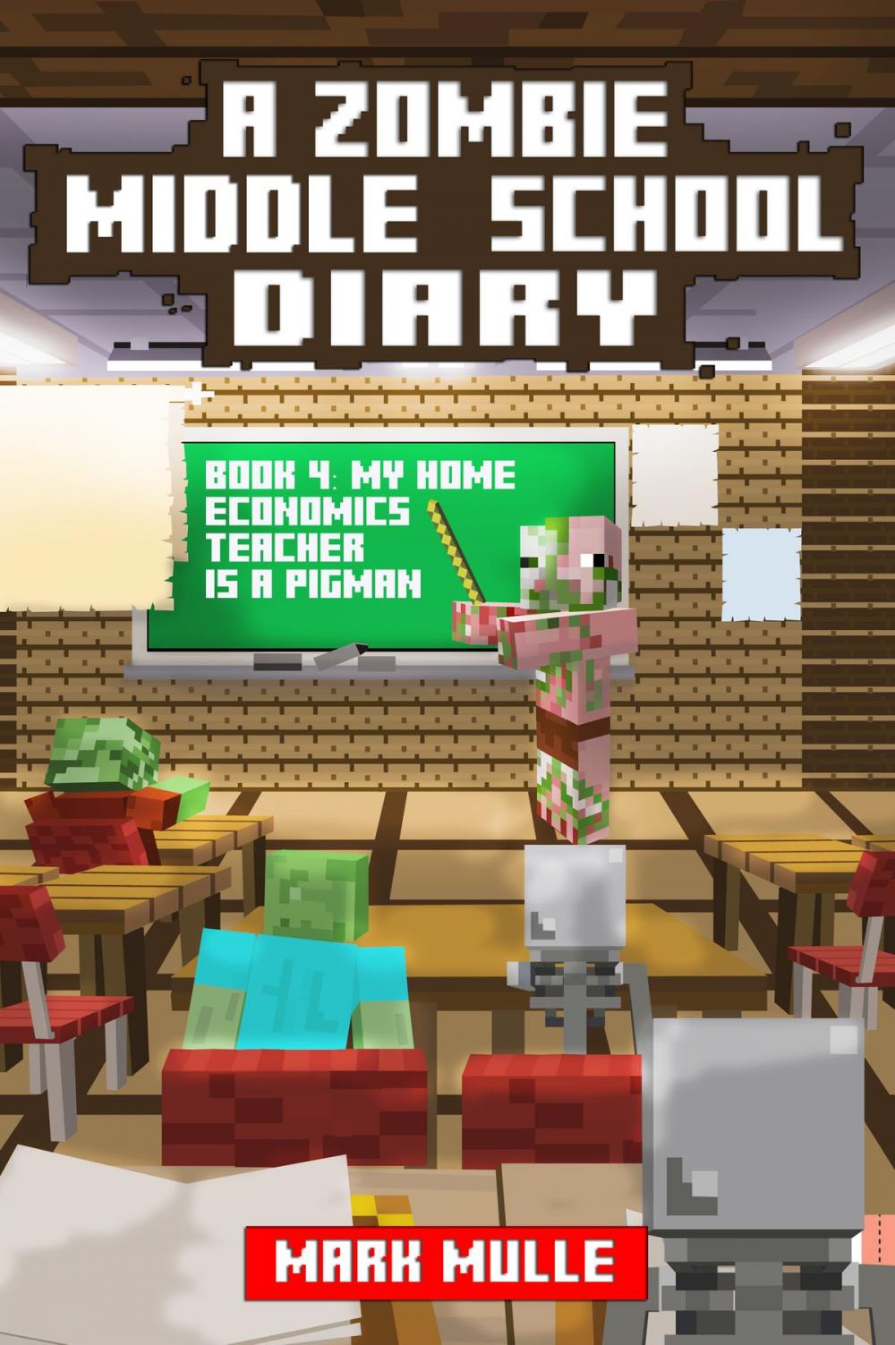 Big bigCover of A Zombie Middle School Diary, Book 4: My Home Economics Teacher is a Pigman