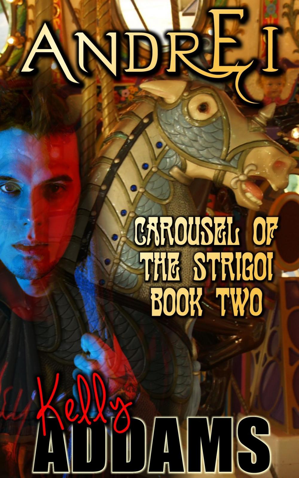 Big bigCover of Andrei: Carousel Of The Strigoi Book Two