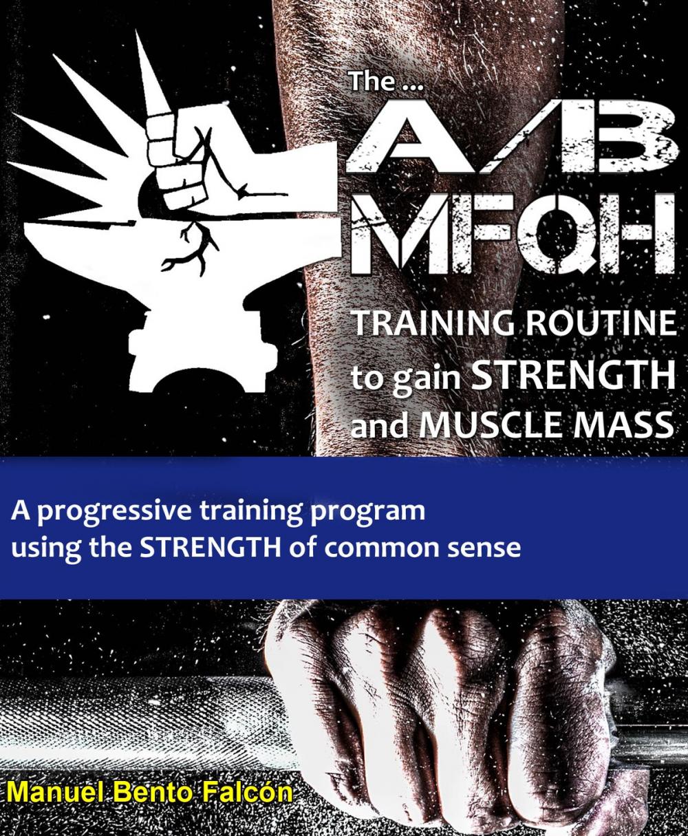 Big bigCover of The A/B Mfqh Training Routine to gain strength and muscle mass