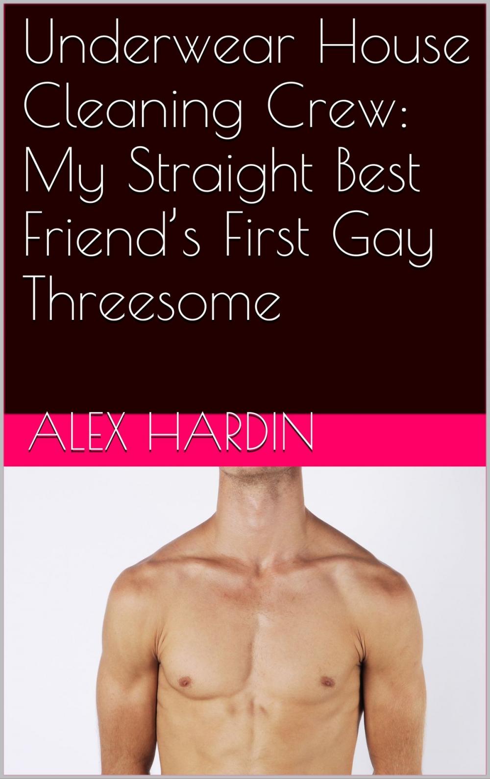 Big bigCover of Underwear House Cleaning Crew: My Straight Best Friend’s First Gay Threesome