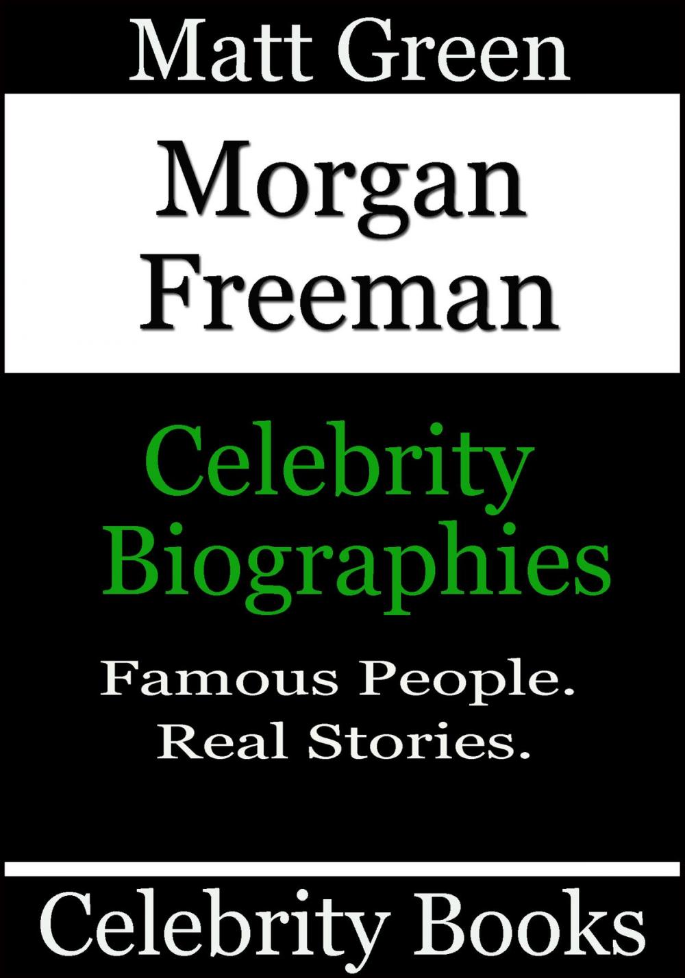 Big bigCover of Morgan Freeman: Celebrity Biographies