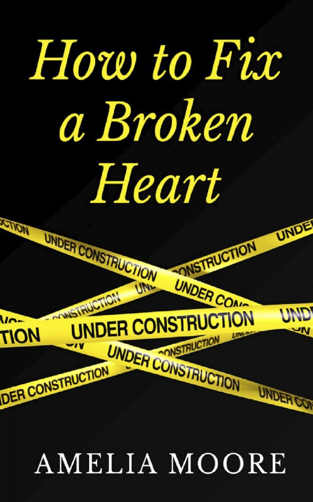 Big bigCover of How To Fix A Broken Heart (Book 2 of "Erotic Love Stories")