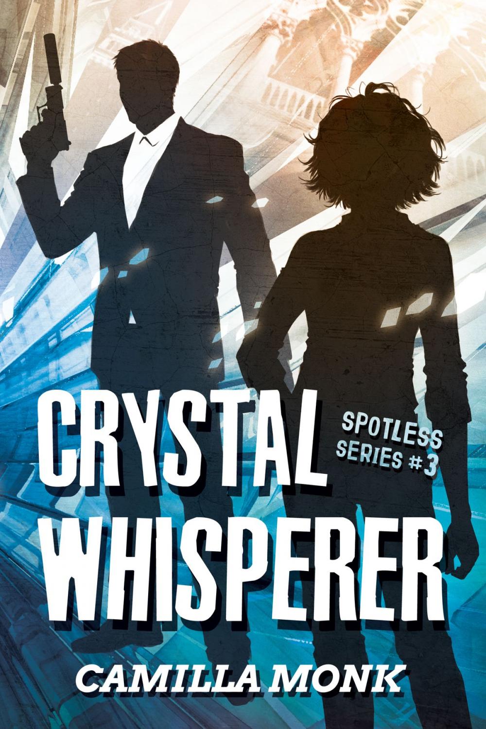 Big bigCover of Crystal Whisperer (Spotless Series #3)