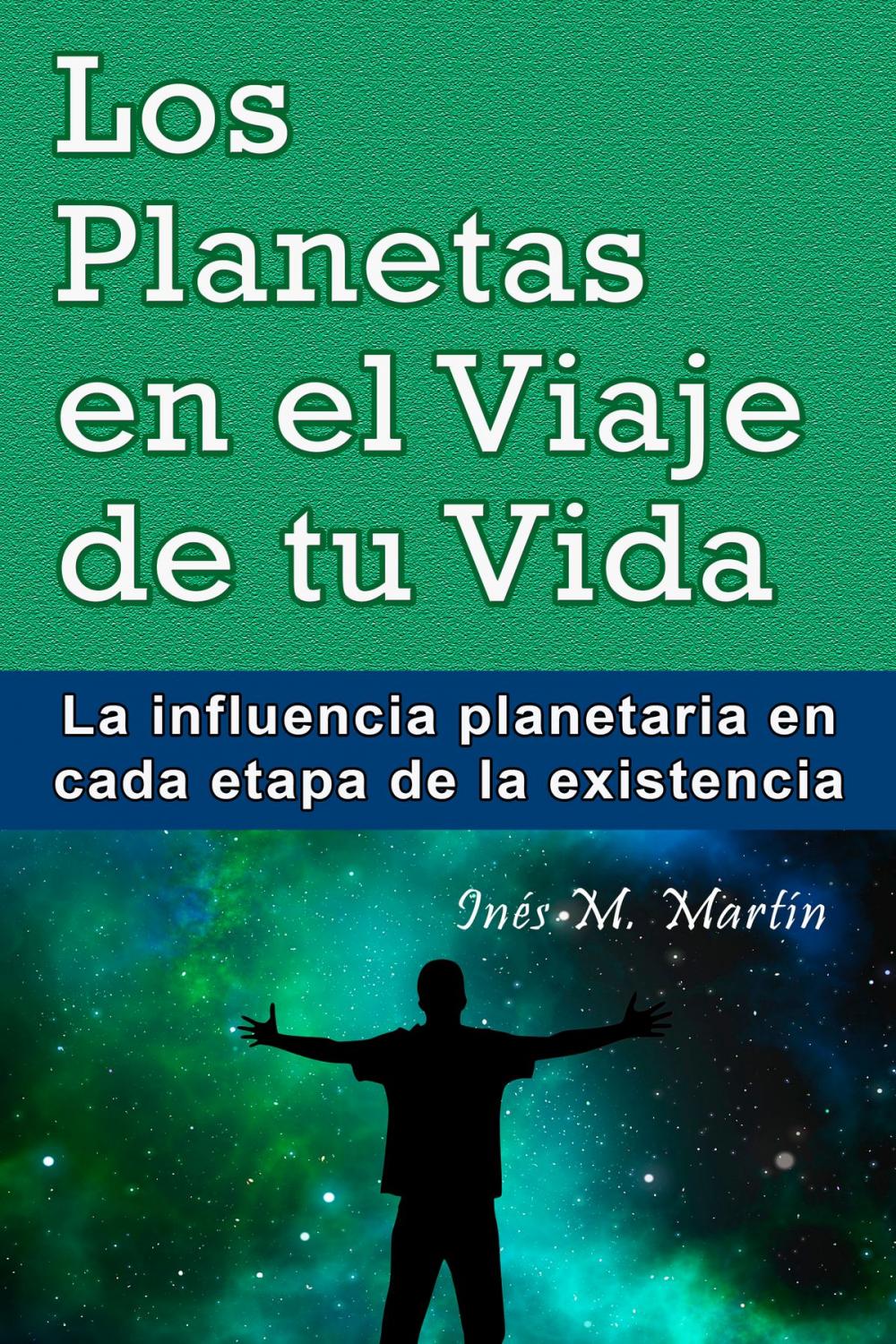 Big bigCover of Los Planetas en el Viaje de tu Vida. La influencia planetaria en cada etapa de la existencia