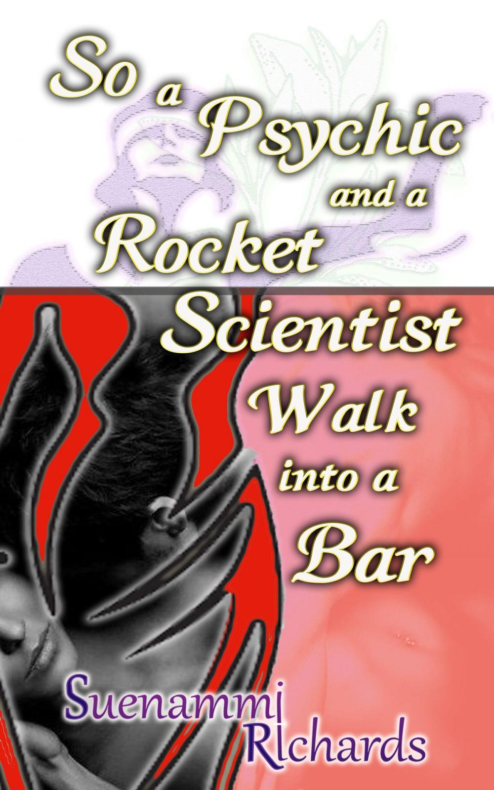 Big bigCover of So a Psychic and a Rocket Scientist Walk into a Bar