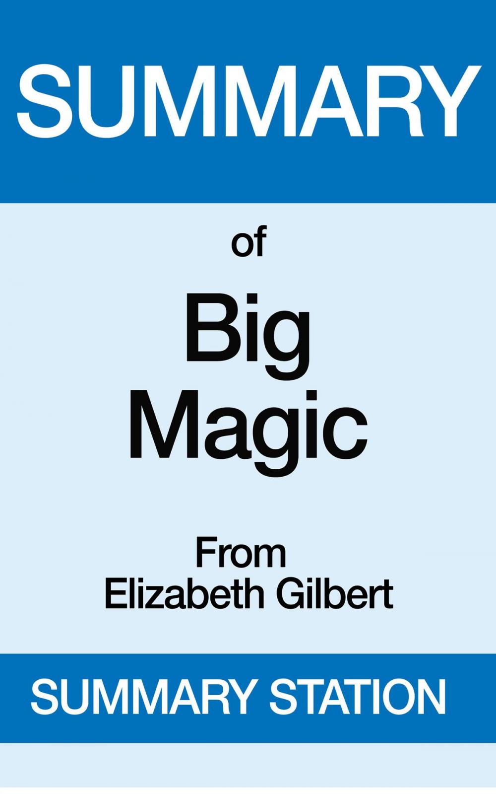 Big bigCover of Big Magic | Summary