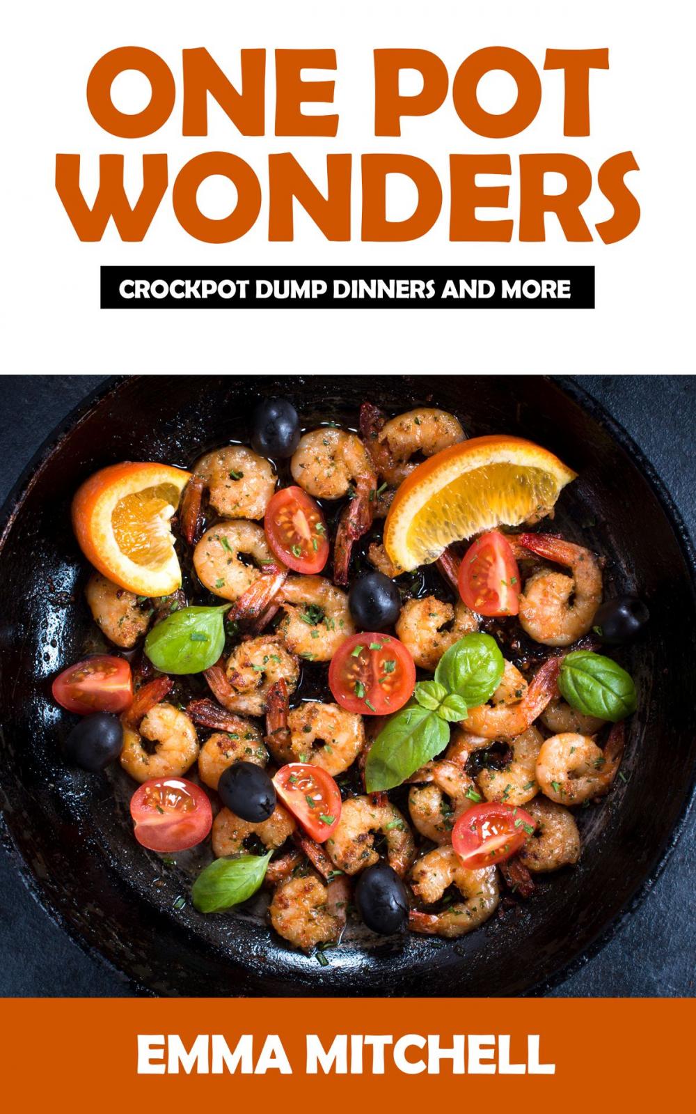 Big bigCover of One Pot Wonders-Crock Pot Dump Dinners and More