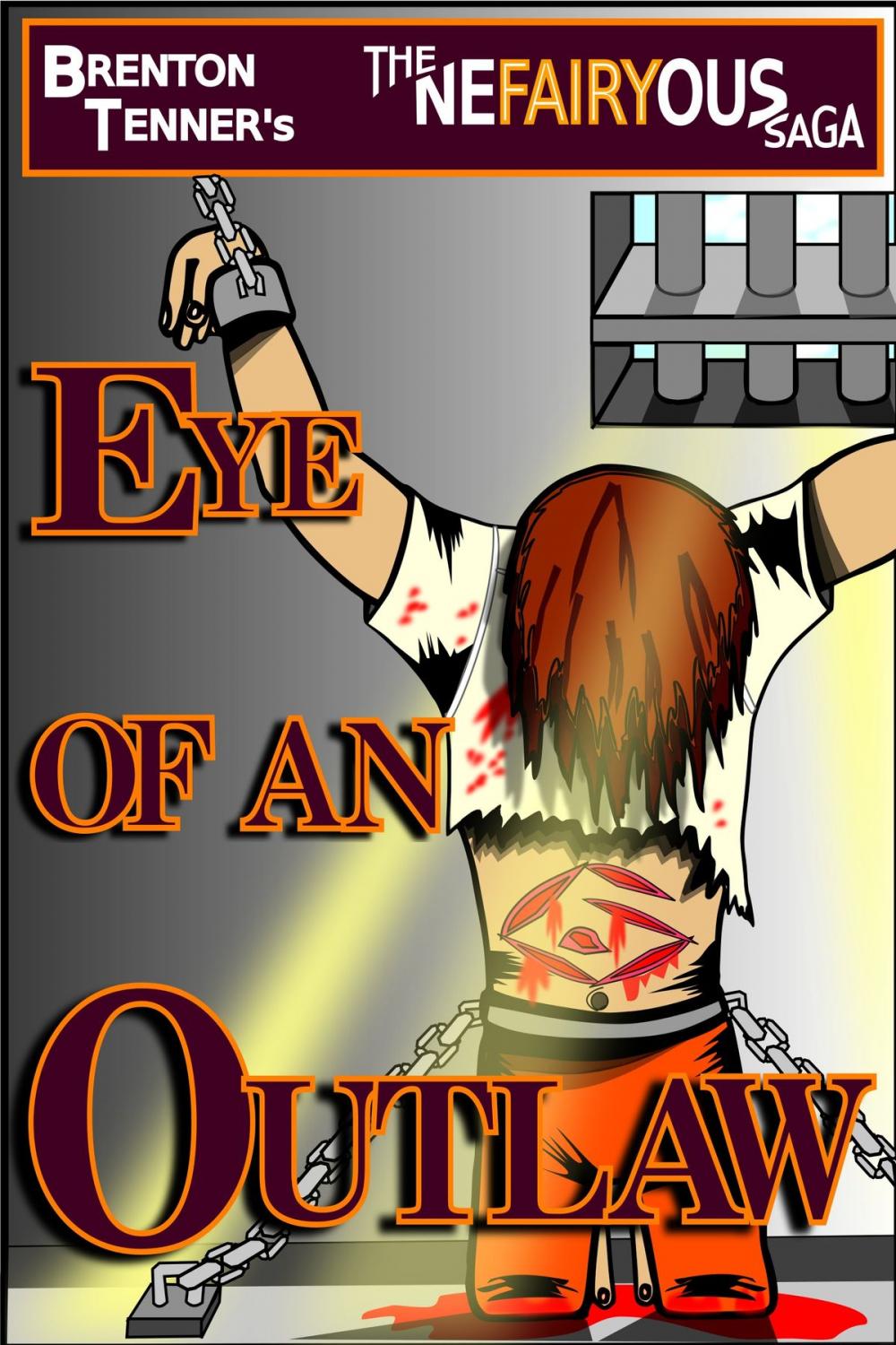 Big bigCover of The Nefairyous Saga: Eye of an Outlaw