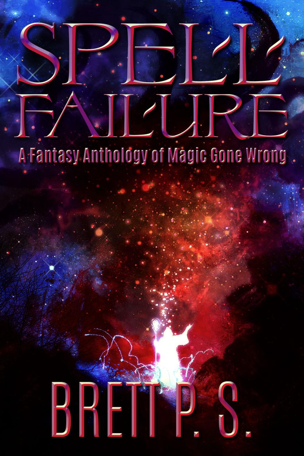 Big bigCover of Spell Failure: A Fantasy Anthology of Magic Gone Wrong