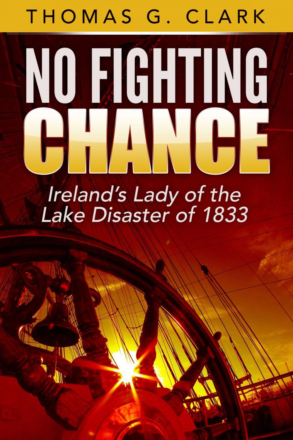 Big bigCover of No Fighting Chance-Ireland's Lady of the Lake Disaster of 1833