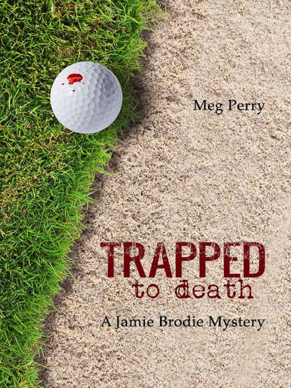 Big bigCover of Trapped to Death: A Jamie Brodie Mystery