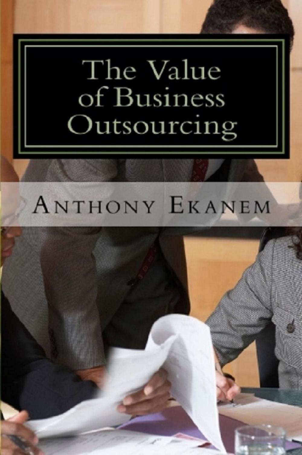 Big bigCover of The Value of Business Outsourcing