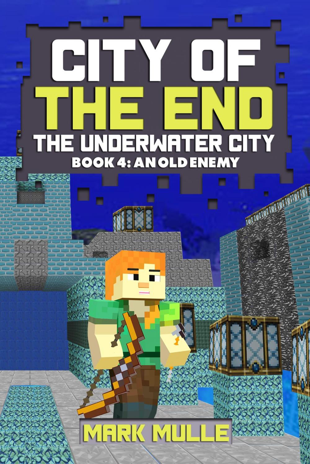 Big bigCover of City of the End: The Underwater City, Book 4: An Old Enemy