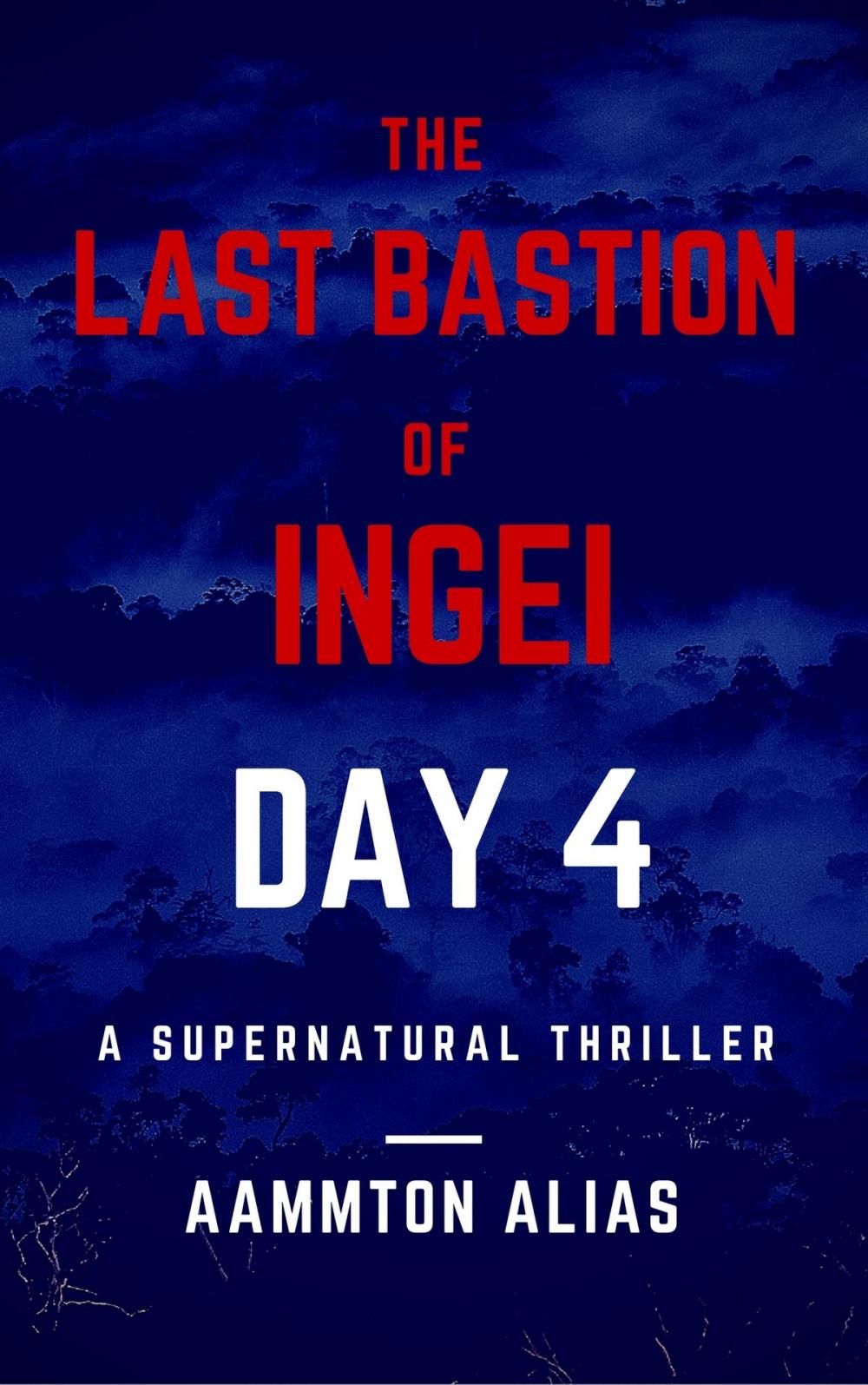 Big bigCover of The Last Bastion of Ingei: Day 4